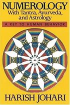 Numerology: With Tantra, Ayurveda, and Astrology