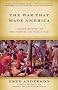 The War That Made America: A Short History of the French And Indian War
