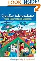 Creative Interventions with Traumatized Children