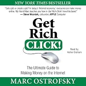 Get Rich Click!: The Ultimate Guide to Making Money on the Internet | [Marc Ostrofsky]