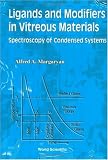 Ligands and Modifiers in Vitreous Materials: Spectroscopy of Condensed Systems
