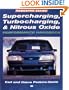 Supercharging, Turbocharging and Nitrous Oxide Performance (Motorbooks Workshop)