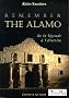 Remember the Alamo : De la l�gende � l'histoire