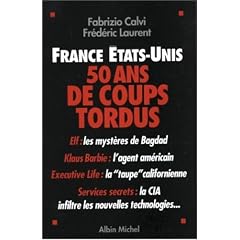 France - Etats-Unis : 50 ans de coups tordus
