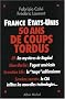 France - Etats-Unis : 50 ans de coups tordus