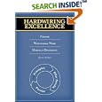Hardwiring Excellence: Purpose, Worthwhile Work, Making a Difference