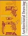 Architectural Drawing: A Visual Compendium of Types and Methods