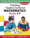 Teaching Student-Centered Mathematics: Grades 5-8 (Teaching Student-Centered Mathematics Series)