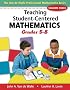 Teaching Student-Centered Mathematics: Grades 5-8 (Teaching Student-Centered Mathematics Series)