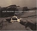 Local Treasures: Geocaching across America (Center for American Places - Center Books on American Places)