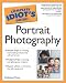 The Complete Idiot's Guide to Portrait Photography