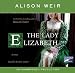 The Lady Elizabeth, Narrated By Rosalyn Landor, 16 Cds [Complete & Unabridged Audio Work] (Audio CD Library Binding)