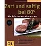 Zart und saftig bei 80 Grad. Niedrigtemperaturgare&hellip von Margit Proebst