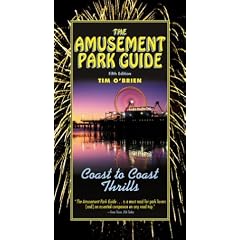 The Amusement Park Guide, 5th (Amusement Park Guide: Coast to Coast Thrills)