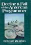 Decline And Fall Of The American Programmer