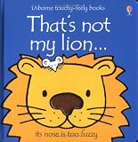 That's Not My Lion (Usborne Touchy Feely Books)