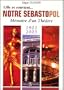 Notre S�basto...pol : M�moire d'un Th��tre 1903-2003