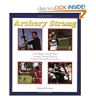 Archery Strong by Michael Linsin