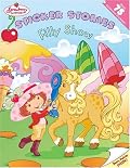 Strawberry Shortcake: Filly Show: Sticker Stories (Strawberry Shortcake)