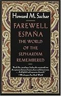 Farewell Espana: The World of the Sephardim Remembered