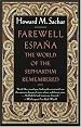 Farewell Espana: The World of the Sephardim Remembered