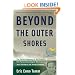 Beyond the Outer Shores: The Untold Odyssey of Ed Ricketts, the Pioneering Ecologist Who Inspired John Steinbeck and Joseph Campbell