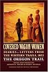 Covered Wagon Women 5: Diaries and Letters from the Western Trails, 1852 : The Oregon Trail (Covered Wagon Women)