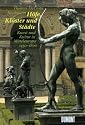 Höfe, Klöster und Städte. Kunst und Kultur in Mitteleuropa 1450 - 1800