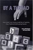 By a Thread: How Child Care Centers Hold on to Teachers, How Teachers Build Lasting Careers