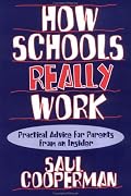 How Schools Really Work: Practical Advice for Parents from an Insider