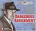 Dangerous Assignment