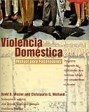 Violencia Domestica 2000, Programa Integrado de Habilidades para Hombres Latinos con Adaptaciones Culturales