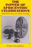 The Power of Africentric Celebrations: Inspirations from the Zairean Liturgy