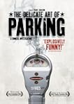 Delicate Art of Parking, the