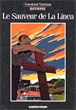 Bitume. 1, Le sauveur de la Linea