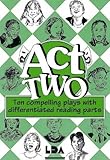 Act two : 10 compelling plays with differentiated reading parts