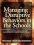 Managing Disruptive Behaviors in the Schools: A Schoolwide, Classroom, and Individualized Social Learning Approach