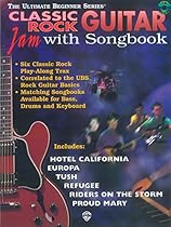 Ultimate Beginner Guitar Jam with Songbook: Classic Rock (Book & CD) (The Ultimate Beginner Series) Ultimate Beginner Guitar Jam with Songbook: Classic Rock (Book & CD) (The Ultimate Beginner Series)