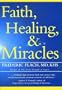 Faith, Healing, and Miracles