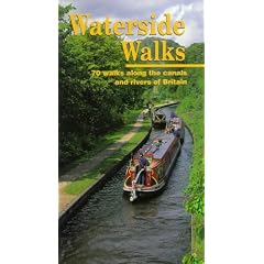 Waterside Walks: 70 Walks Along the Canals and Rivers of Britain