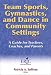 Book Team Sports, Gymnastics, and Dance in Community Settings: A Guide for Teachers, Coaches, and Parents