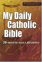 My Daily Catholic Bible: Revised Standard Version Catholic Edition 20-Minute Daily Readings