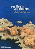 Des �les et des phares : Entre ciel et mer