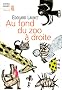 Au fond du zoo � droite : D�couvertes r�centes et int�ressantes sur le r�gne animal