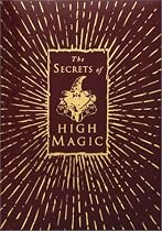 The Secrets of High Magic