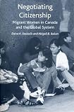 Negotiating Citizenship: Migrant Women in Canada and the Global System
