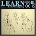 Learn: The Songs of Phil Ochs