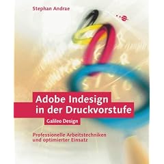 Adobe InDesign 1.5 in der Druckvorstufe. Professionelle Arbeitstechniken und optimierter Einsatz