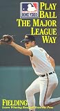 Play Ball the Major League Way - Fielding