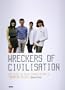 Wreckers of Civilisation: The Story of Coum Transmissions & Throbbing Gristle